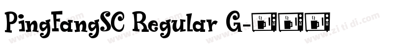 PingFangSC Regular G字体转换 PingFangSC Regular G字体转换